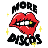 More Discos