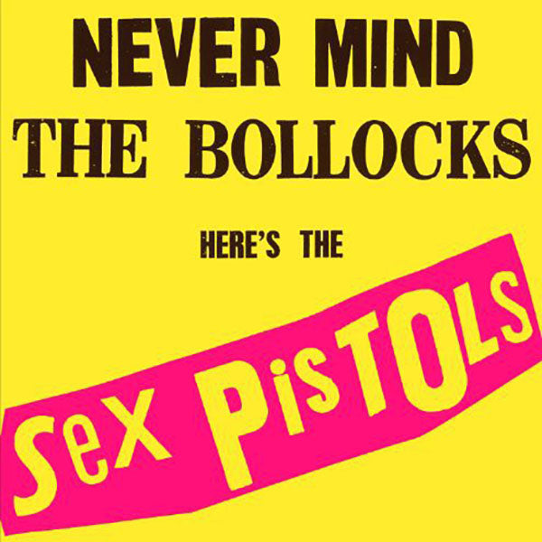 Never Mind The Bollocks, Here's The Sex Pistols (180G)